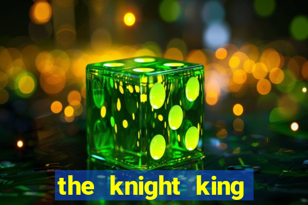 the knight king who returned with a god slime